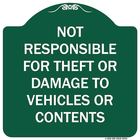 Signmission Not Responsible For Theft Or Damage To Vehicles Or Contents Heavy-Gauge Alum, 18" H, GW-1818-9944 A-DES-GW-1818-9944